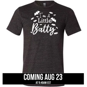 I'm A Little Batty Shirt Unisex