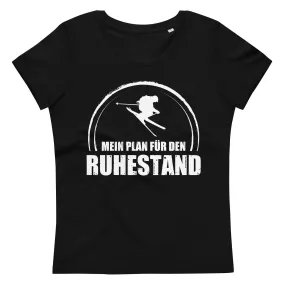 Mein Plan Fur Den Ruhestand - Damen Premium Organic T-Shirt