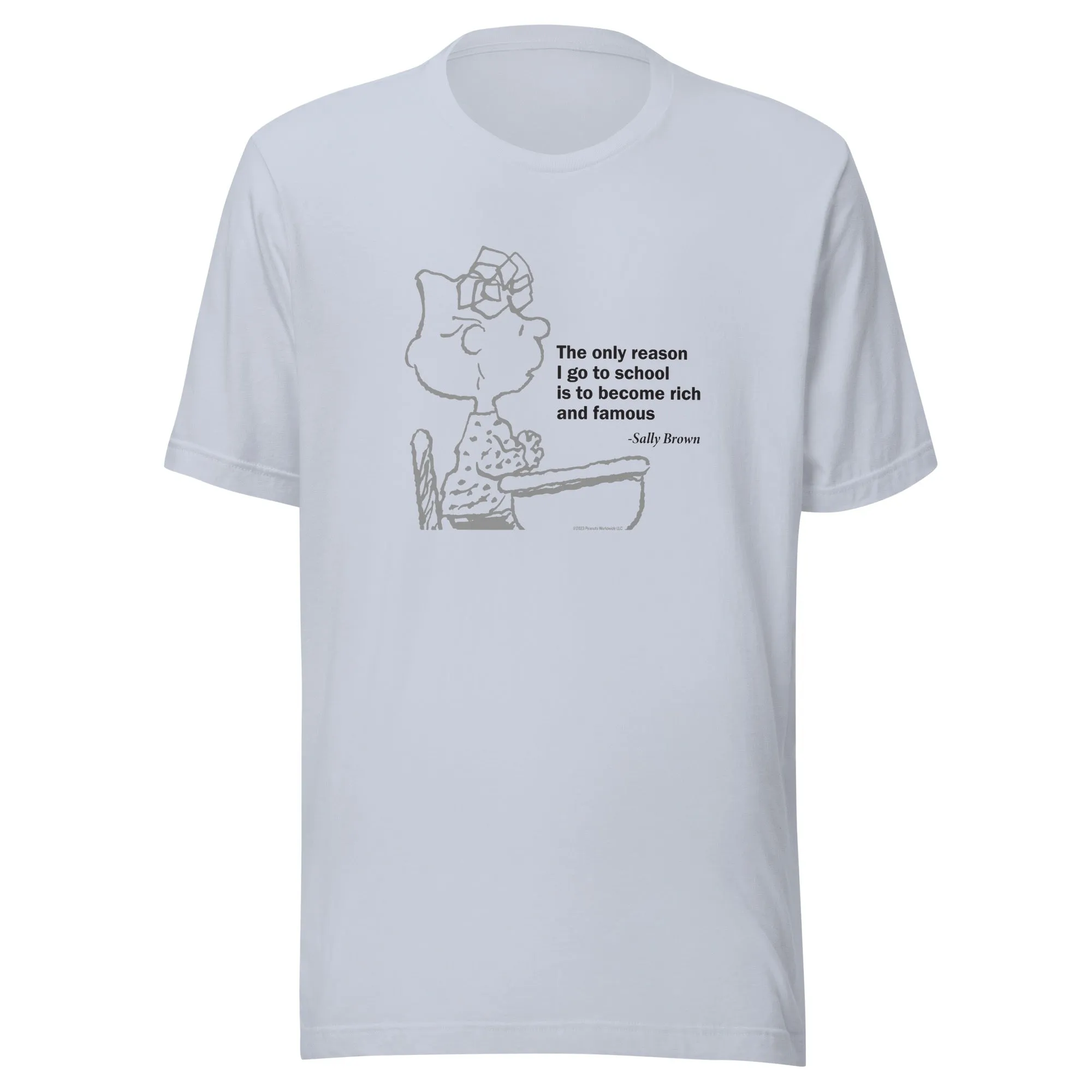 Sally Brown The Only Reason I Go To School T-Shirt